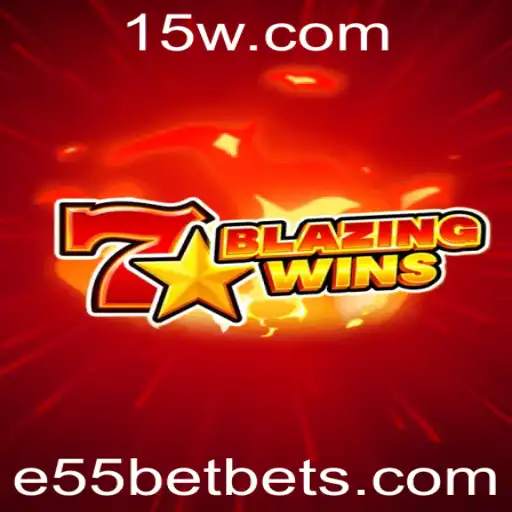 Descubra o Empolgante Mundo de BlazingWins com e55 Bet