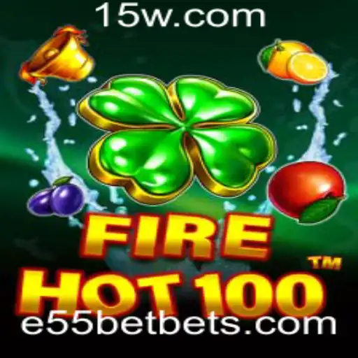 Explorando o Universo do Jogo FireHot100 e as Oportunidades com e55 bet